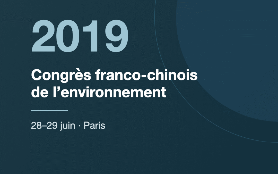 Congrès franco-chinois de l’environnement 2019